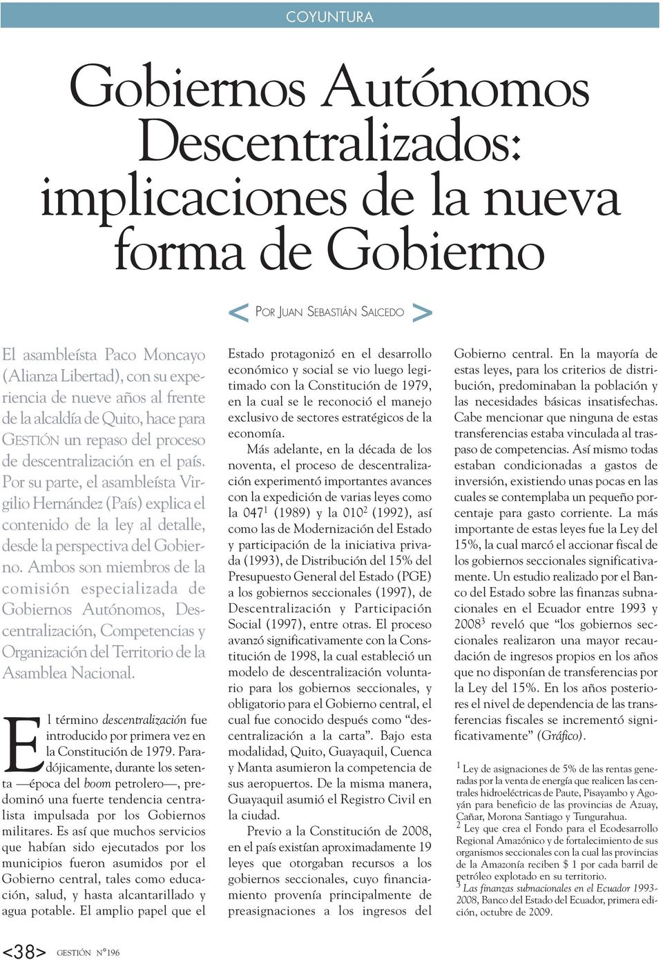 Por su parte, el asambleísta Virgilio Hernández (País) explica el contenido de la ley al detalle, desde la perspectiva del Gobierno.