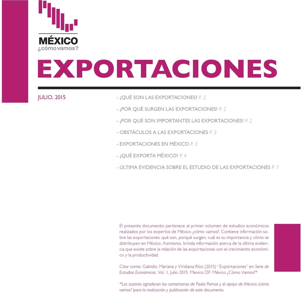 7 El presente documento pertenece al primer volumen de estudios económicos realizados por los expertos de México cómo vamos?