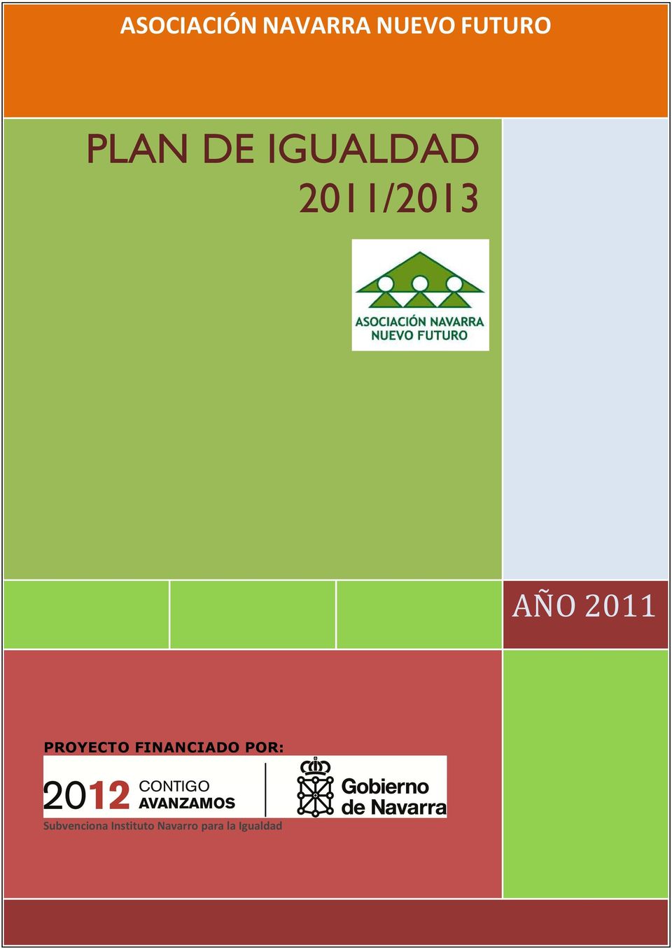 2011/2013 AÑO 2011 PROYECTO FINANCIADO