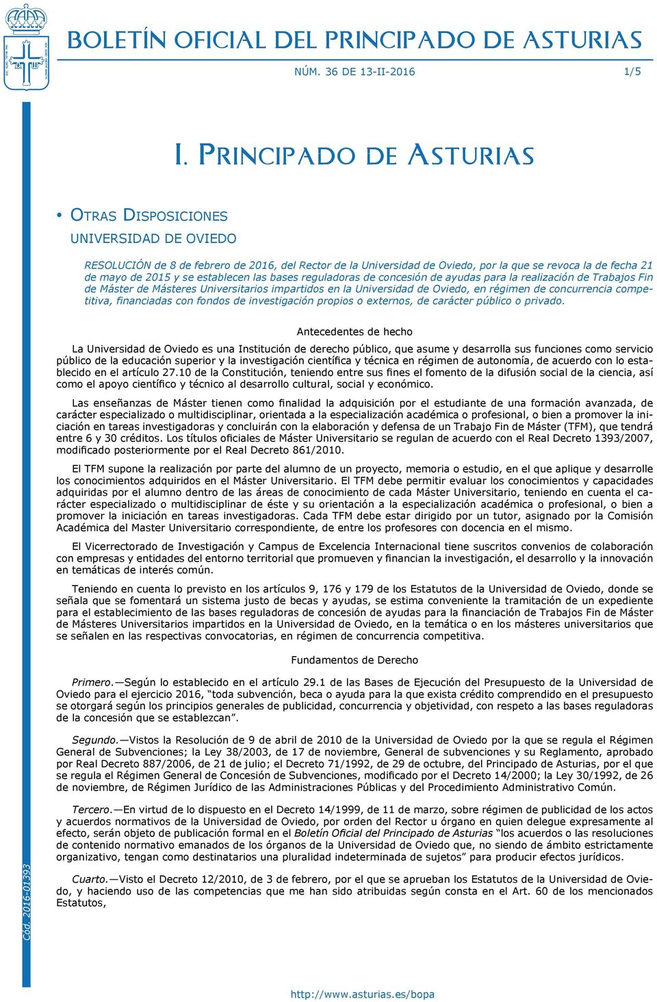 se establecen las bases reguladoras de concesión de ayudas para la realización de Trabajos Fin de Máster de Másteres Universitarios impartidos en la Universidad de Oviedo, en régimen de concurrencia