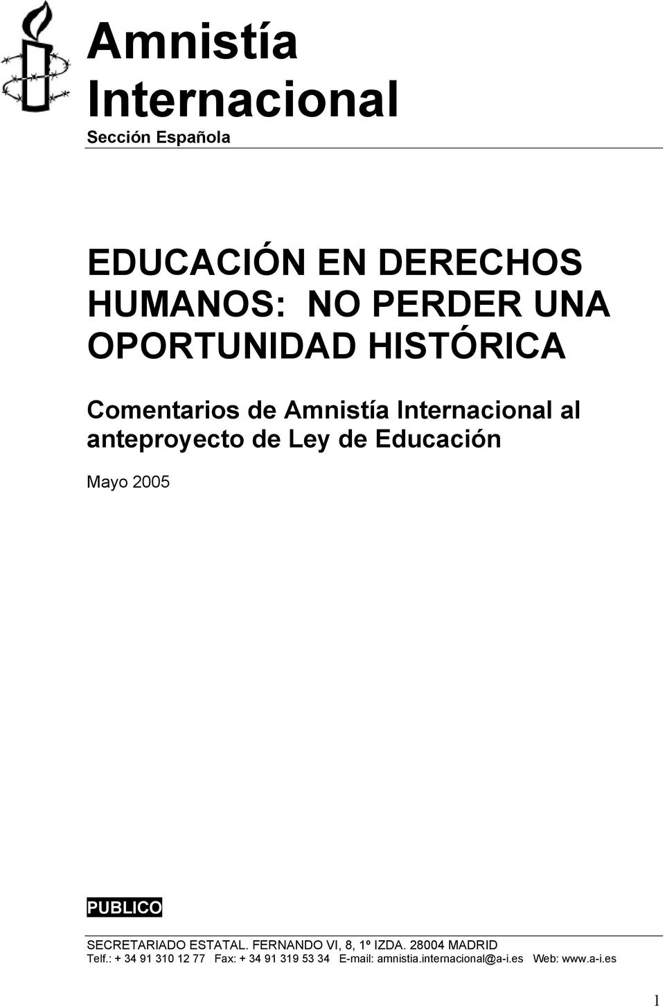 Educación Mayo 2005 PUBLICO SECRETARIADO ESTATAL. FERNANDO VI, 8, 1º IZDA.