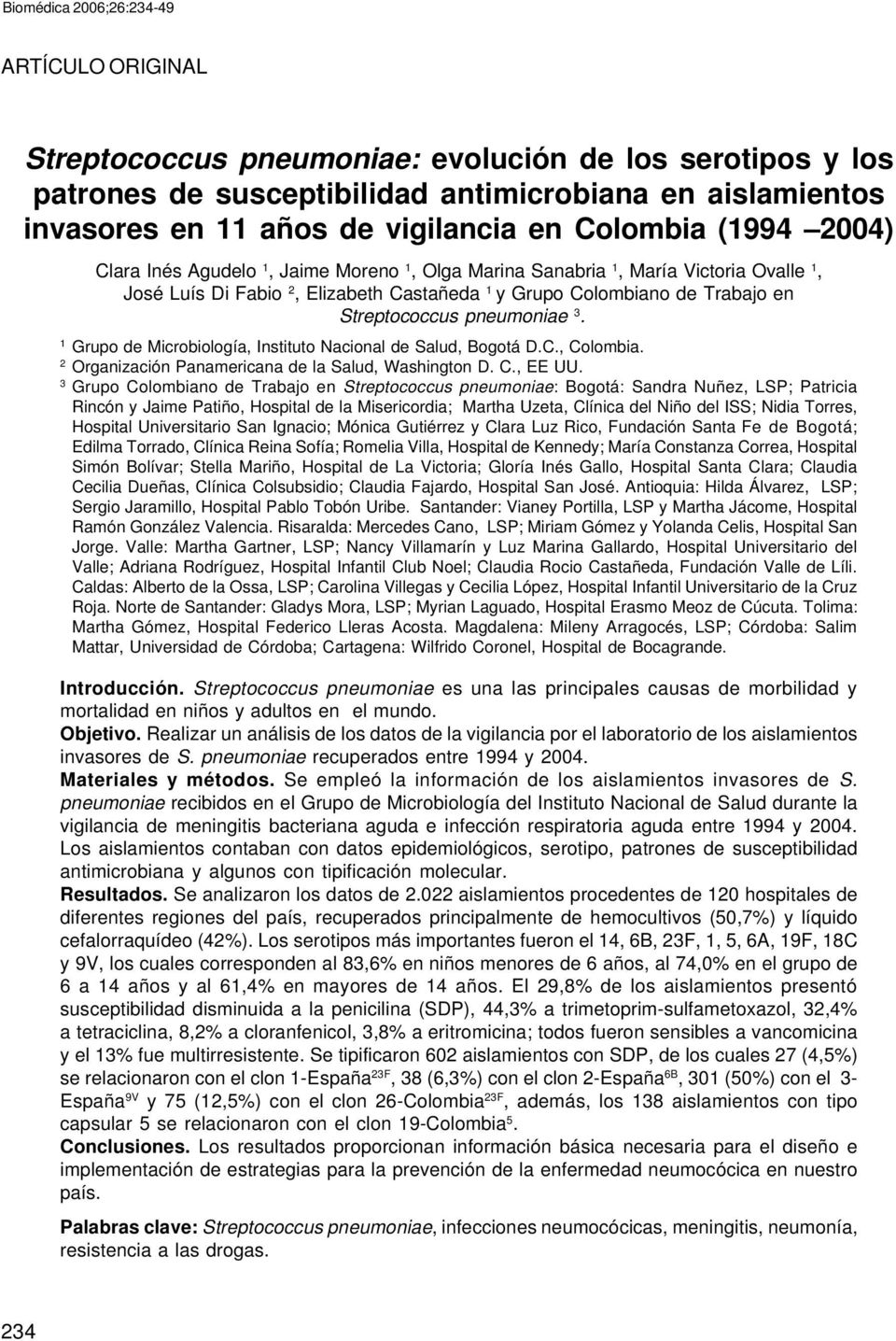 et al Biomédica 2006;26:234-49 ARTÍCULO ORIGINAL Streptococcus pneumoniae: evolución de los serotipos y los patrones de susceptibilidad antimicrobiana en aislamientos invasores en 11 años de