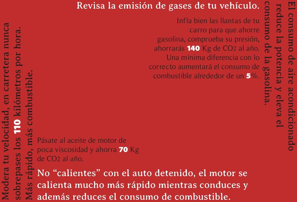Infla bien las llantas de tu carro para que ahorre gasolina, comprueba su presión, ahorrarás 140 Kg de CO2 al año.