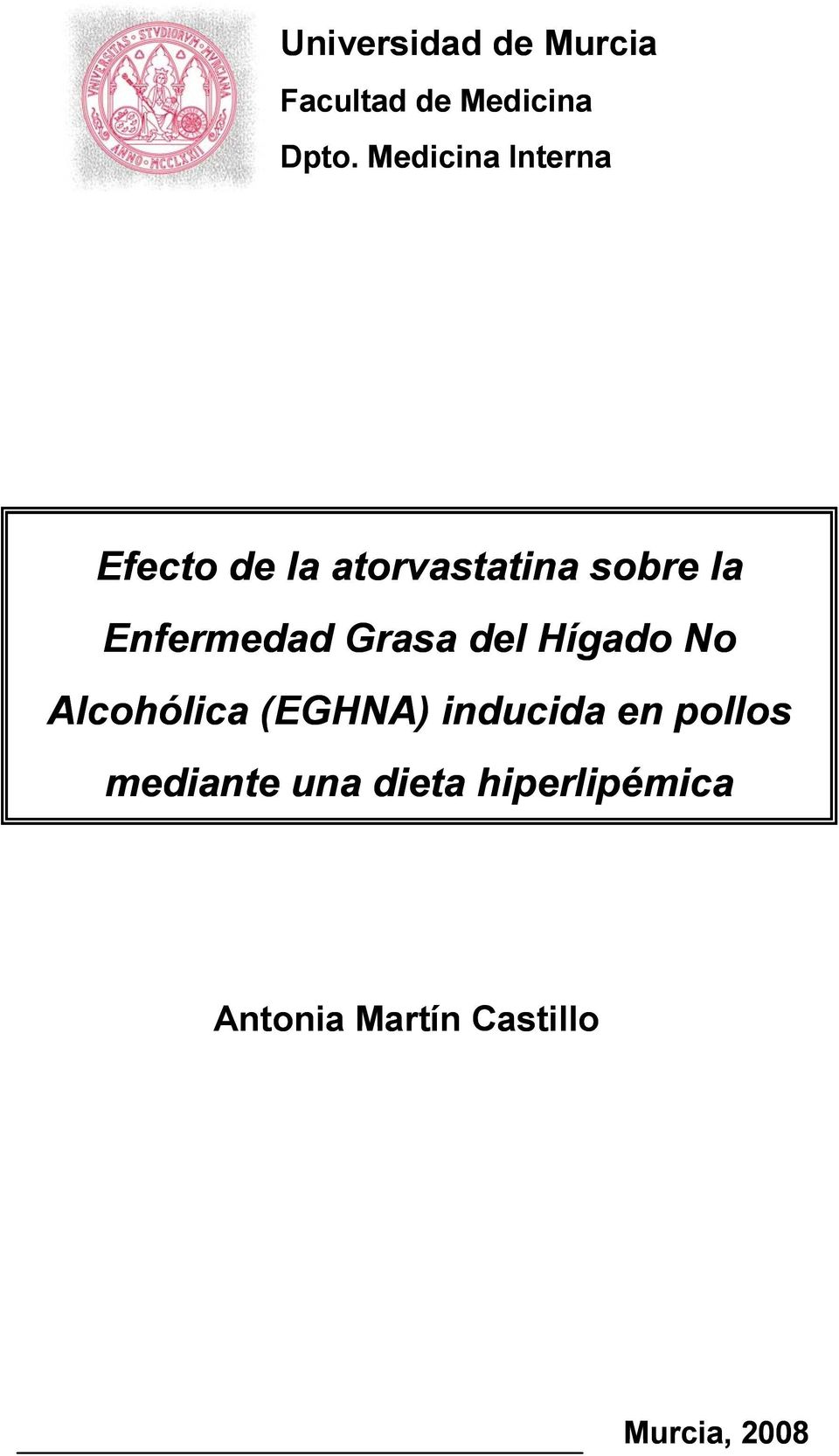 Enfermedad Grasa del Hígado No Alcohólica (EGHNA) inducida