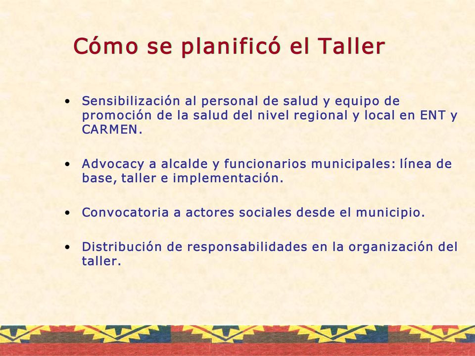 Advocacy a alcalde y funcionarios municipales: línea de base, taller e implementación.