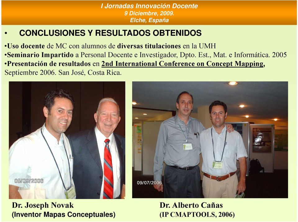 2005 Presentación de resultados en 2nd International Conference on Concept Mapping, Septiembre