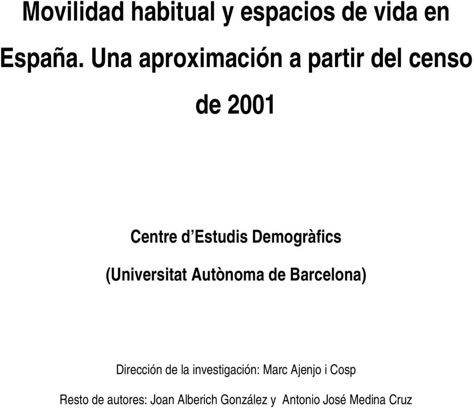 Demogràfics (Universitat Autònoma de Barcelona) Dirección de la