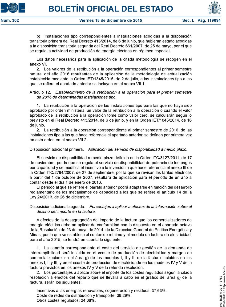 transitoria segunda del Real Decreto 661/2007, de 25 de mayo, por el que se regula la actividad de producción de energía eléctrica en régimen especial.