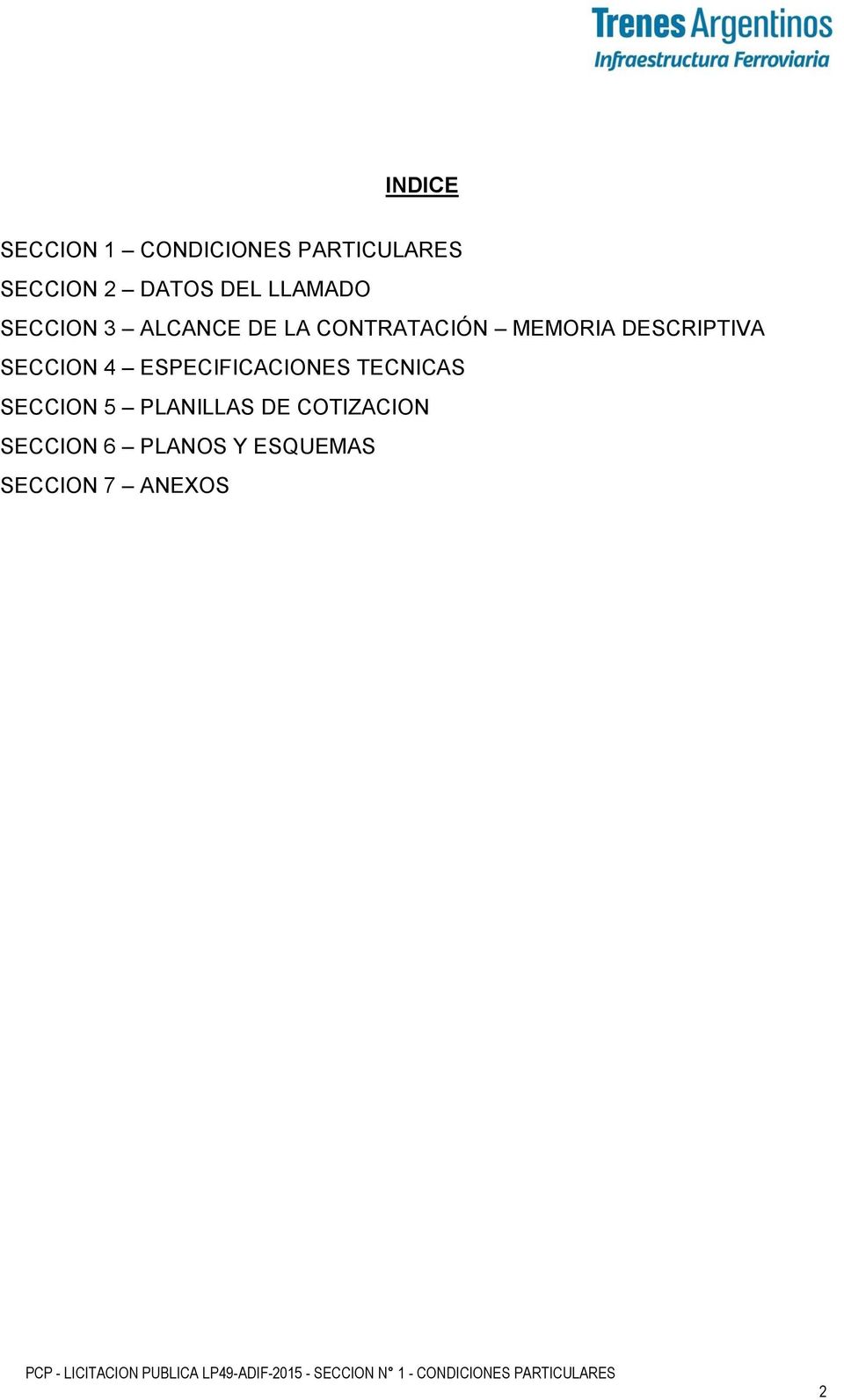 TECNICAS SECCION 5 PLANILLAS DE COTIZACION SECCION 6 PLANOS Y ESQUEMAS SECCION 7