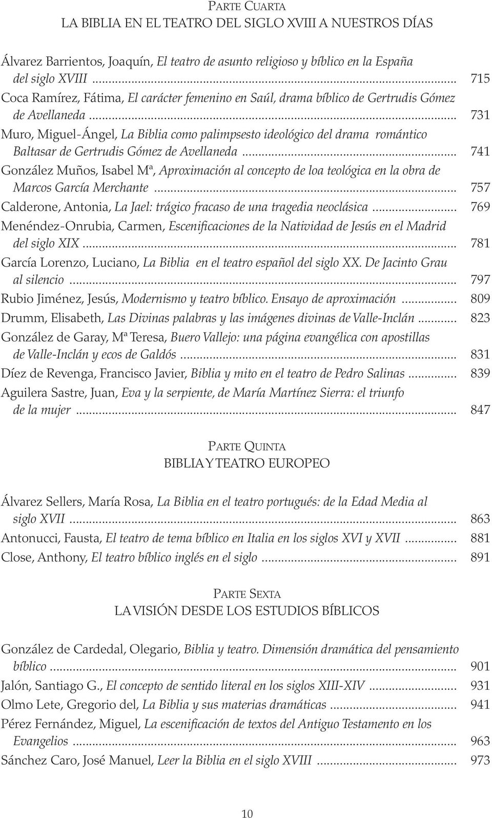 .. 731 Muro, Miguel-Ángel, La Biblia como palimpsesto ideológico del drama romántico Baltasar de Gertrudis Gómez de Avellaneda.