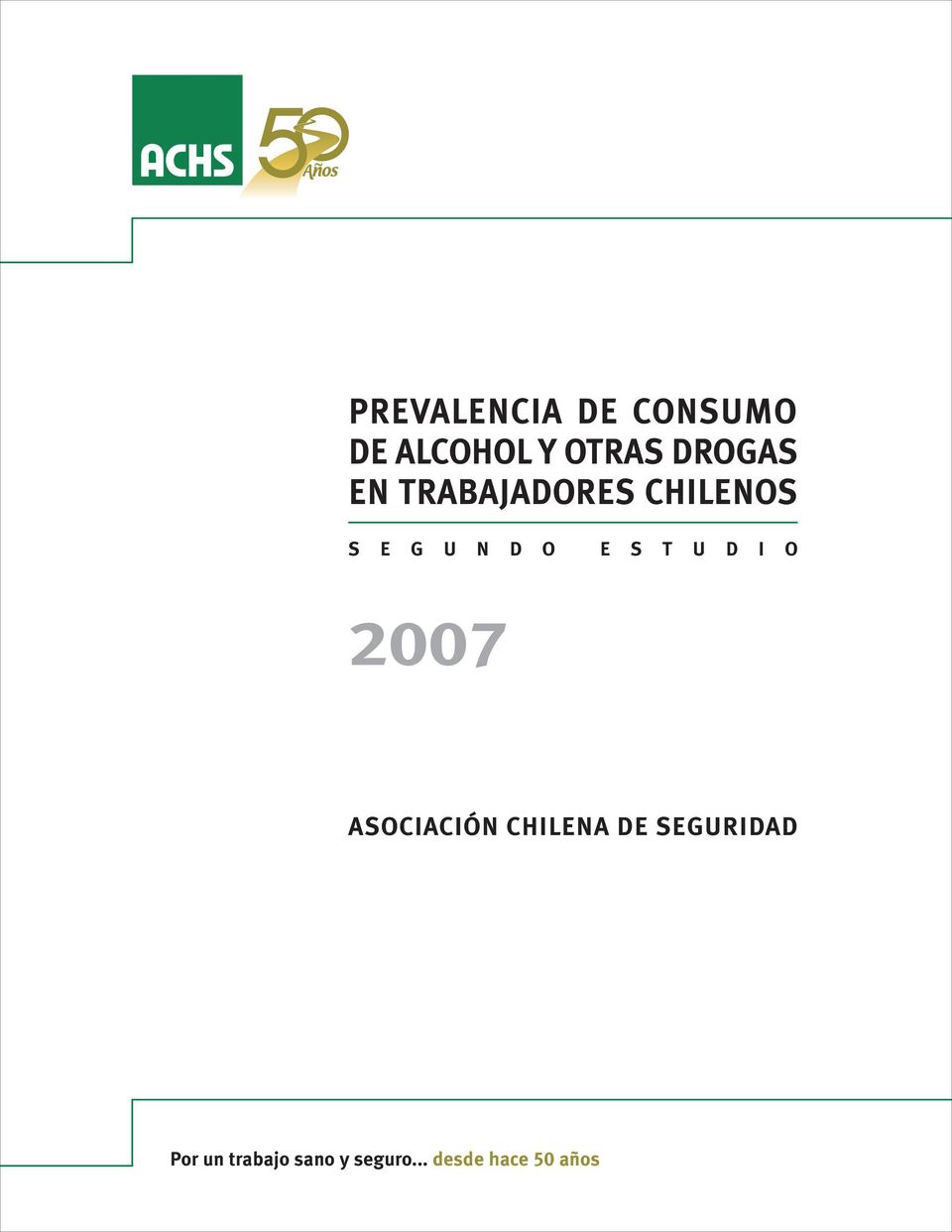 S T U D I O 2007 ASOCIACIÓN CHILENA DE
