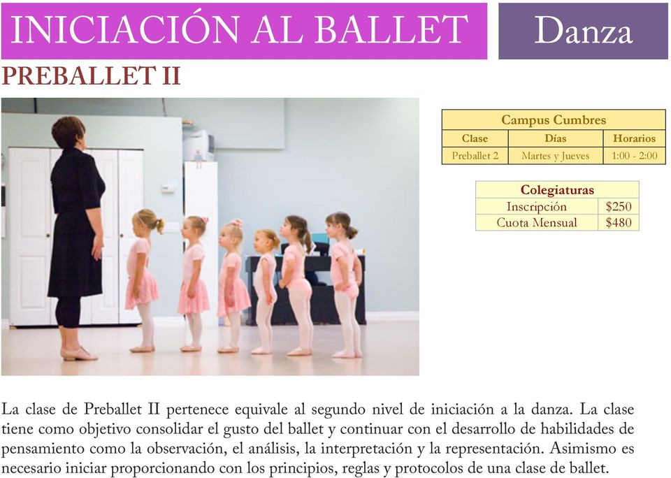 La clase tiene como objetivo consolidar el gusto del ballet y continuar con el desarrollo de habilidades de pensamiento
