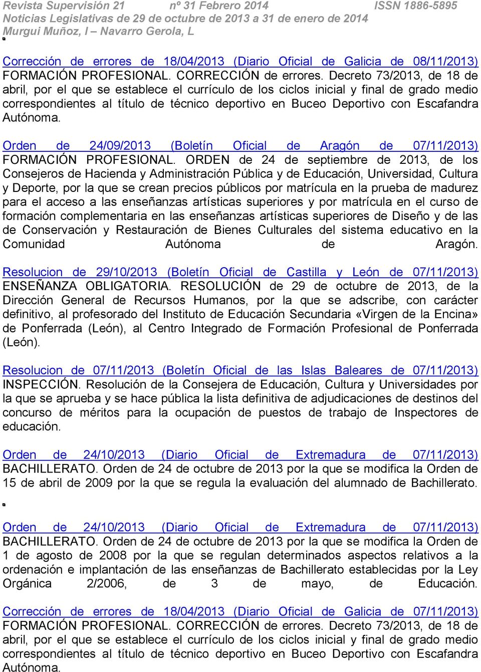 Autónoma. Orden de 24/09/2013 (Boletín Oficial de Aragón de 07/11/2013) FORMACIÓN PROFESIONAL.