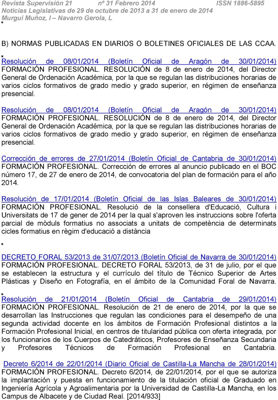 régimen de enseñanza presencial. Resolución de 08/01/2014 (Boletín Oficial de Aragón de 30/01/2014) FORMACIÓN PROFESIONAL.  régimen de enseñanza presencial.