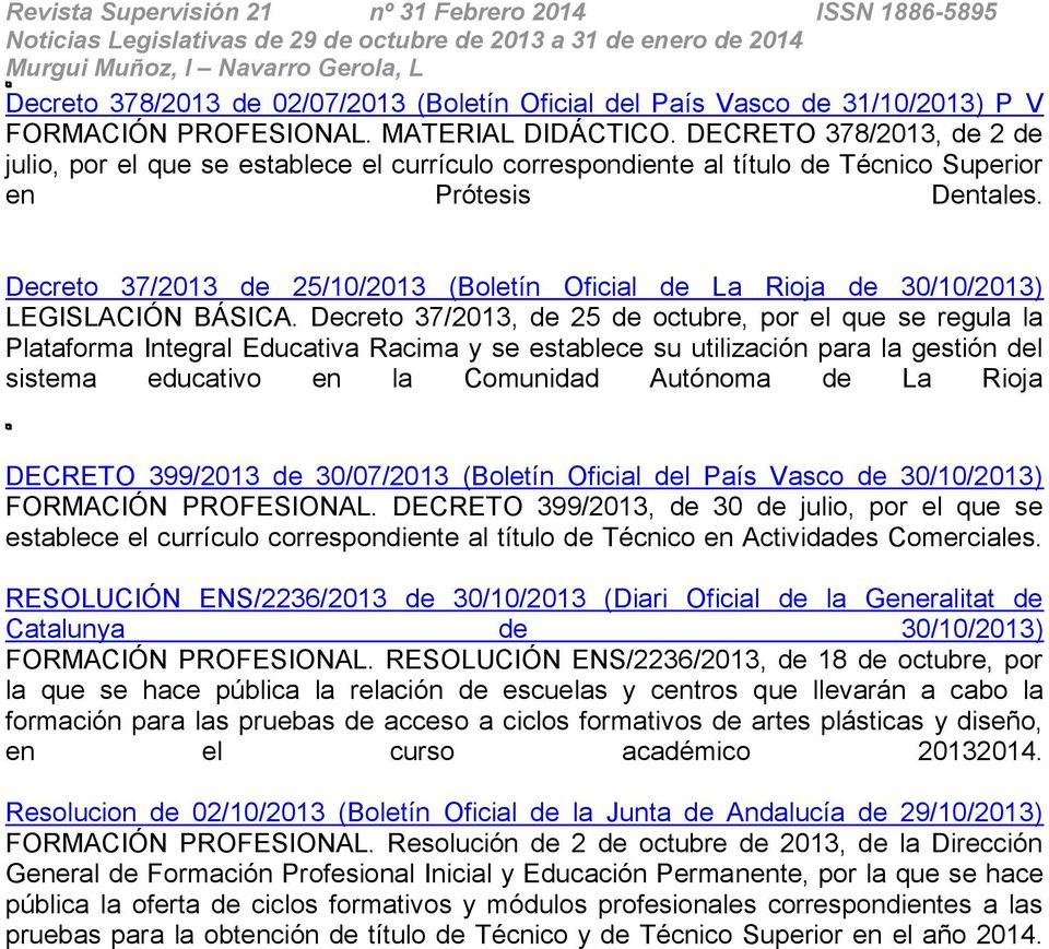 Decreto 37/2013 de 25/10/2013 (Boletín Oficial de La Rioja de 30/10/2013) LEGISLACIÓN BÁSICA.