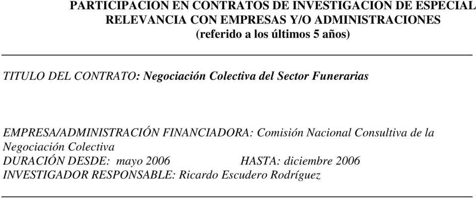 Sector Funerarias EMPRESA/ADMINISTRACIÓN FINANCIADORA: Comisión Nacional Consultiva de la