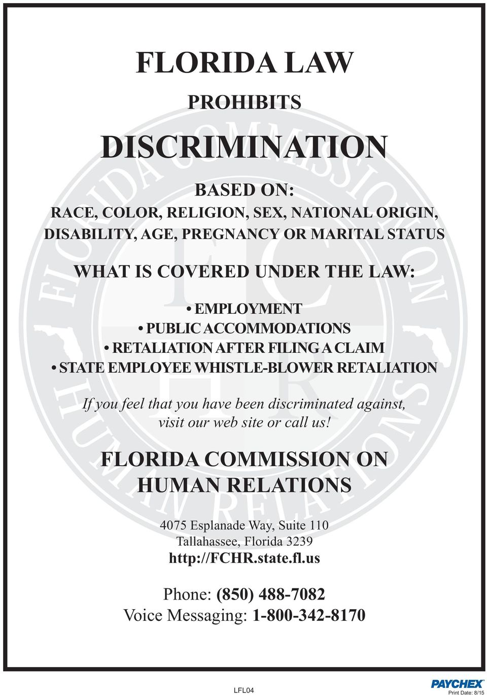 If you feel that you have been discriminated against, visit our web site or call us!