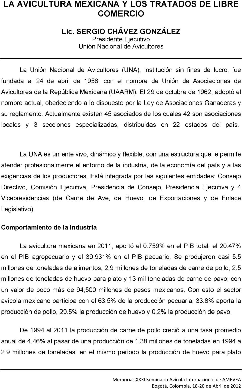 Unión de Asociaciones de Avicultores de la República Mexicana (UAARM).