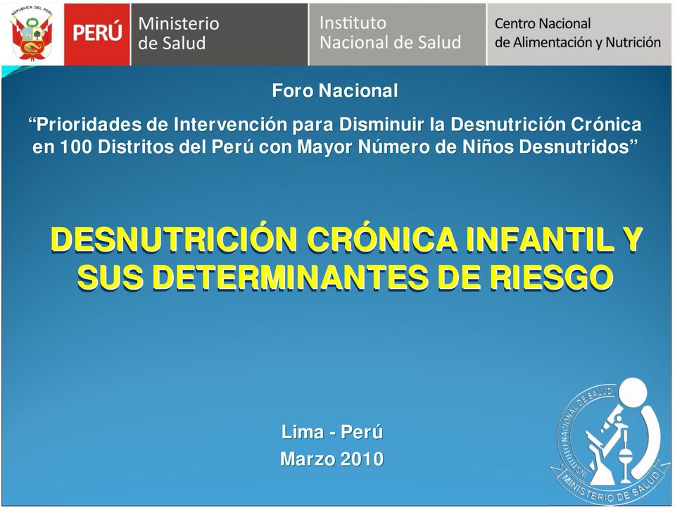 Número de Niños Desnutridos DESNUTRICI ÓN CR ÓNICA INFANTIL Y