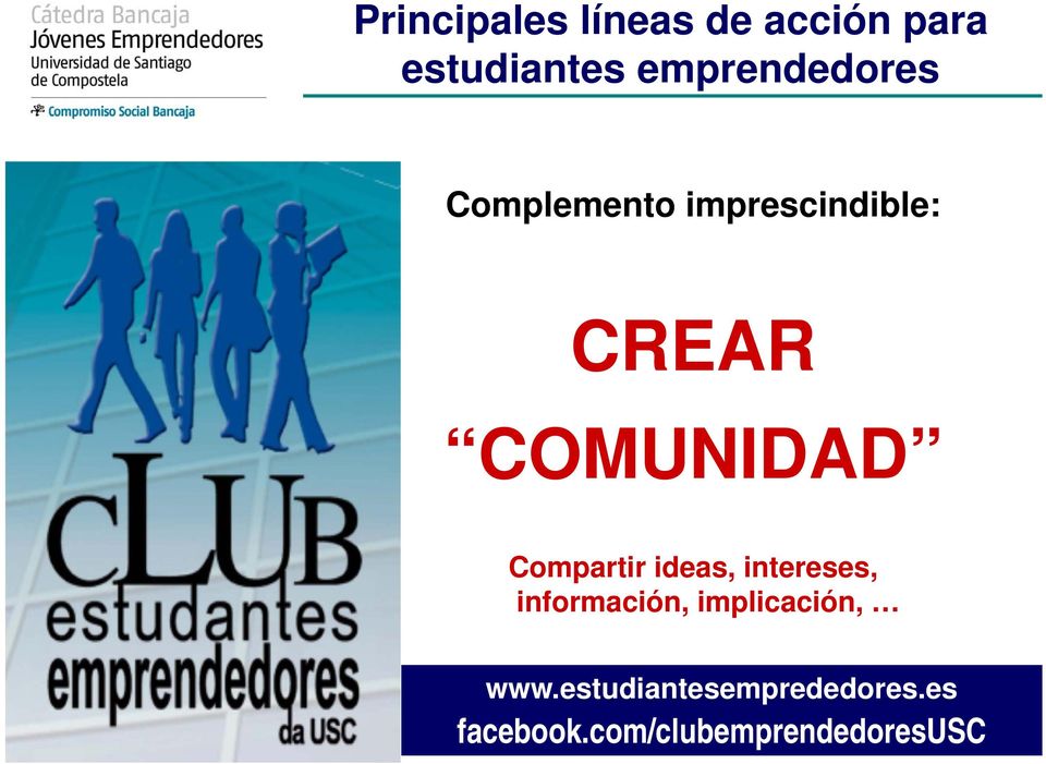 COMUNIDAD Compartir ideas, intereses, información,