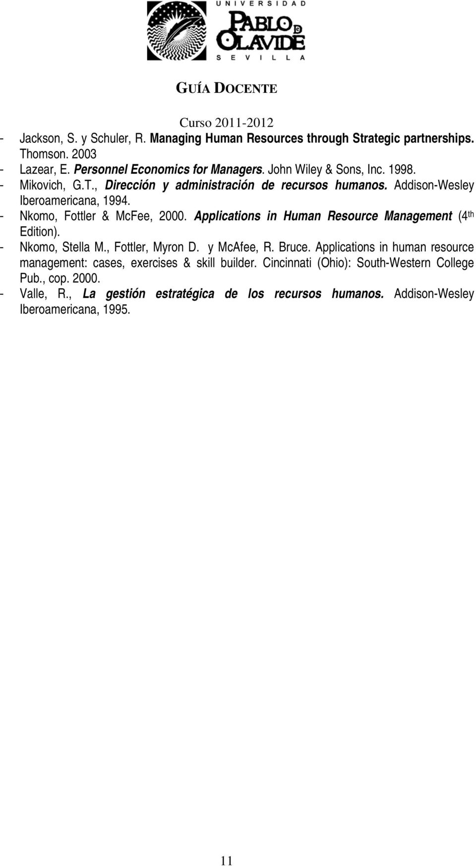 Applications in Human Resource Management (4 th Edition). - Nkomo, Stella M., Fottler, Myron D. y McAfee, R. Bruce.