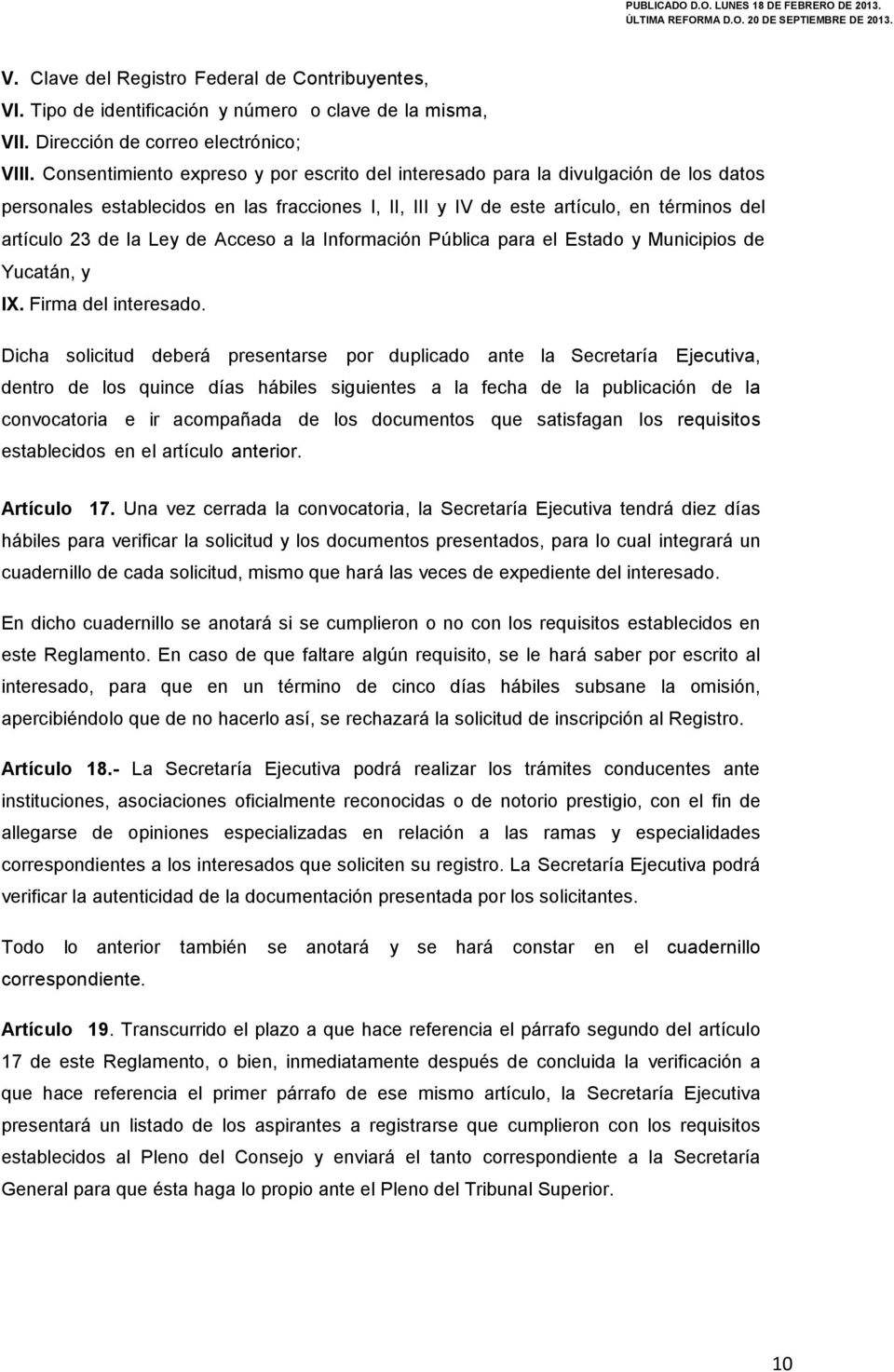 de Acceso a la Información Pública para el Estado y Municipios de Yucatán, y IX. Firma del interesado.