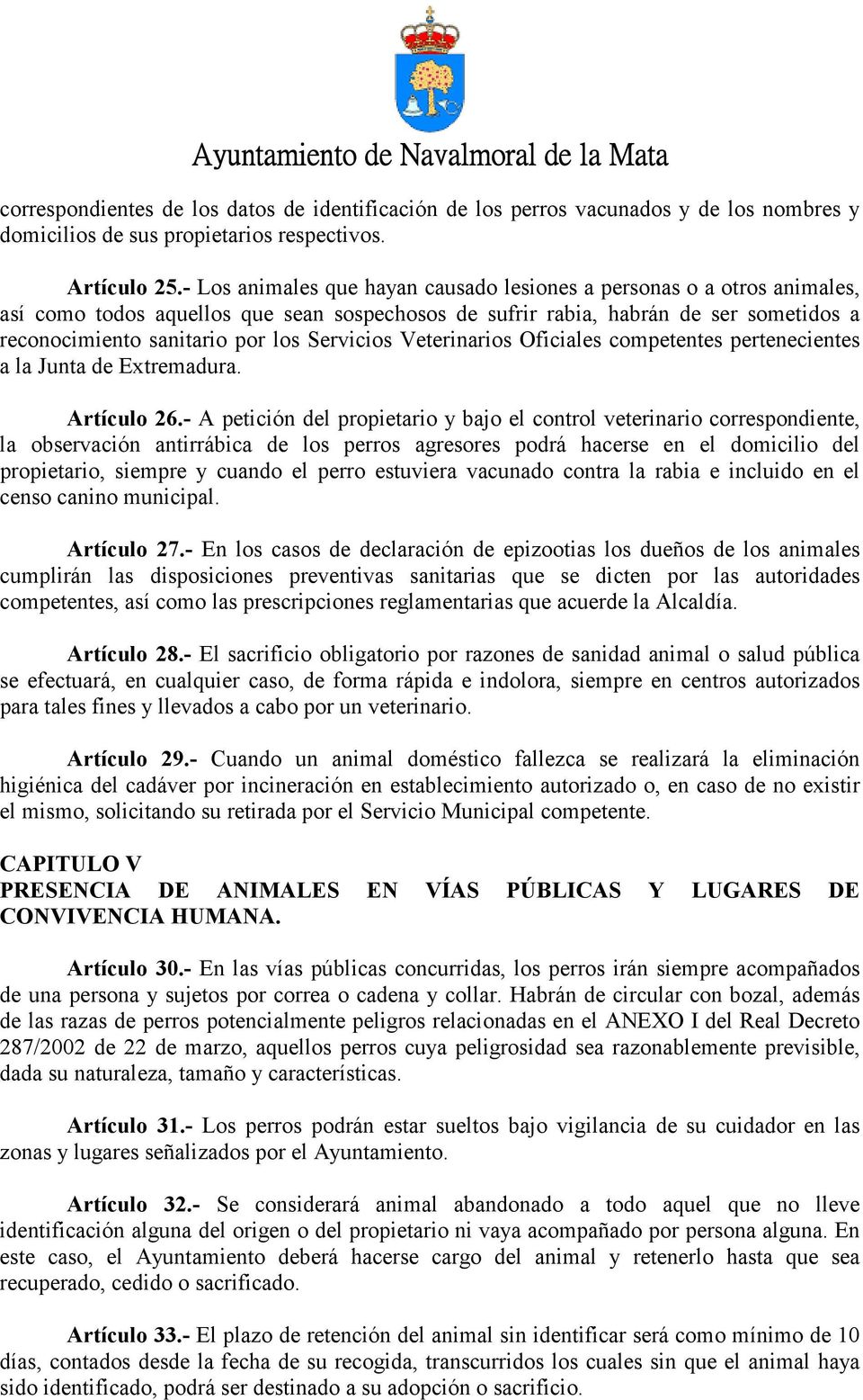 Servicios Veterinarios Oficiales competentes pertenecientes a la Junta de Extremadura. Artículo 26.