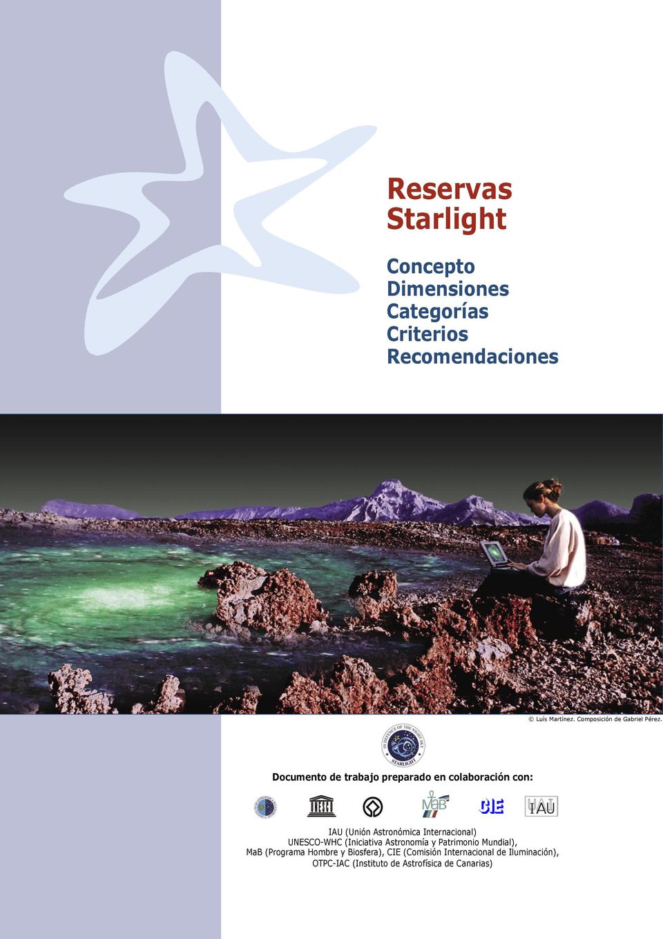 Documento de trabajo preparado en colaboración con: IAU (Unión Astronómica Internacional)