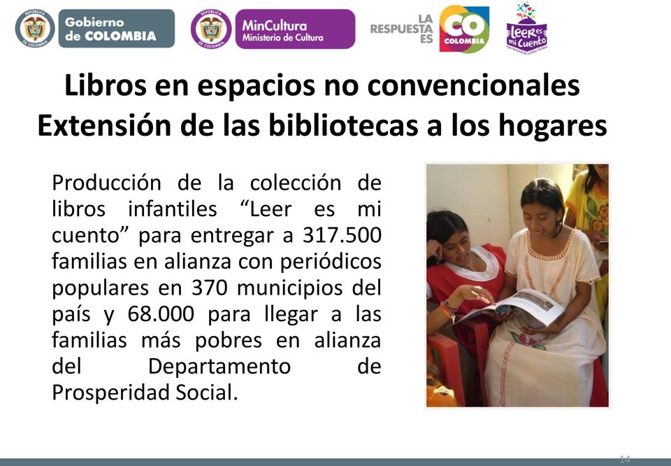 500 familias en alianza con periódicos populares en 370 municipios del país y 68.