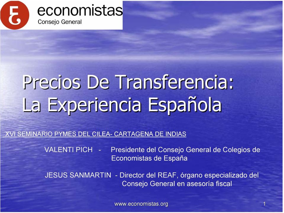 Colegios de Economistas de España JESUS SANMARTIN - Director del REAF,