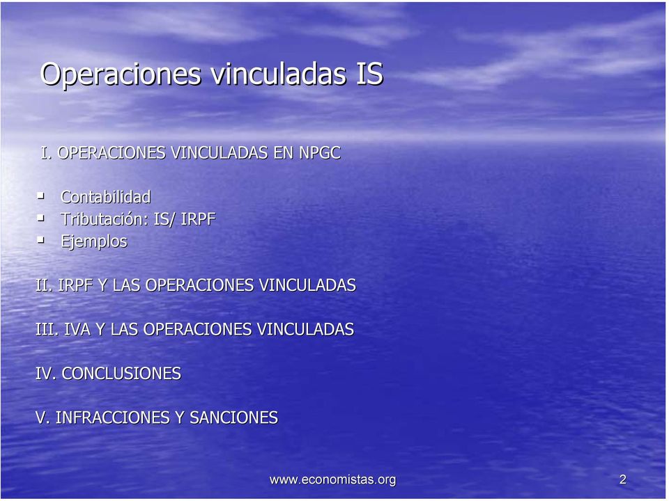 IRPF Ejemplos II. IRPF Y LAS OPERACIONES VINCULADAS III.