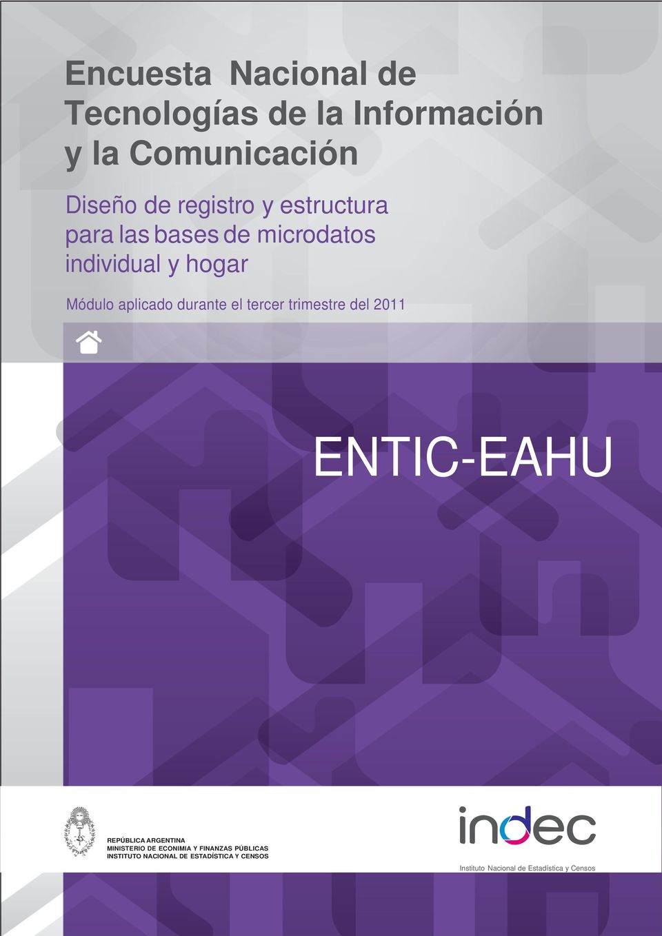 tercer trimestre del 2011 ENTIC-EAHU REPÚBLICA ARGENTINA MINISTERIO DE ECONIMIA Y FINANZAS
