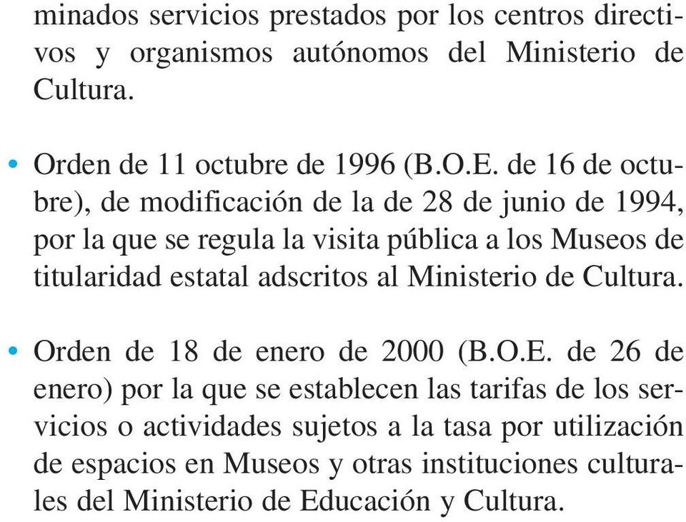 adscritos al Ministerio de Cultura. Orden de 18 de enero de 2000 (B.O.E.