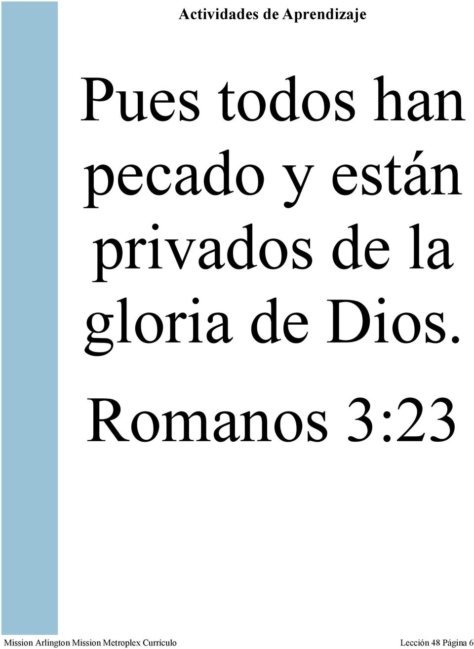 Dios. Romanos 3:23 Mission Arlington