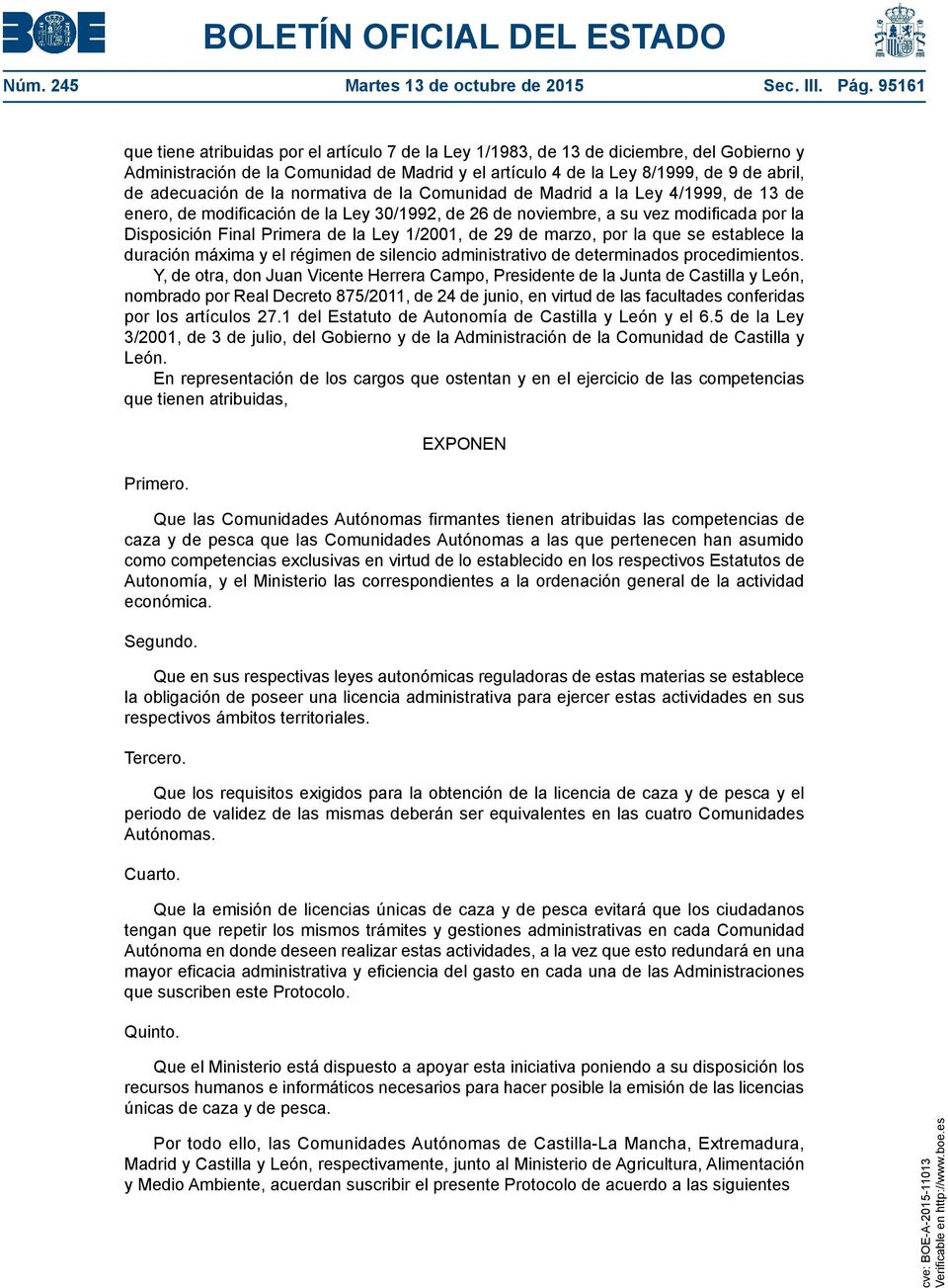 adecuación de la normativa de la Comunidad de Madrid a la Ley 4/1999, de 13 de enero, de modificación de la Ley 30/1992, de 26 de noviembre, a su vez modificada por la Disposición Final Primera de la