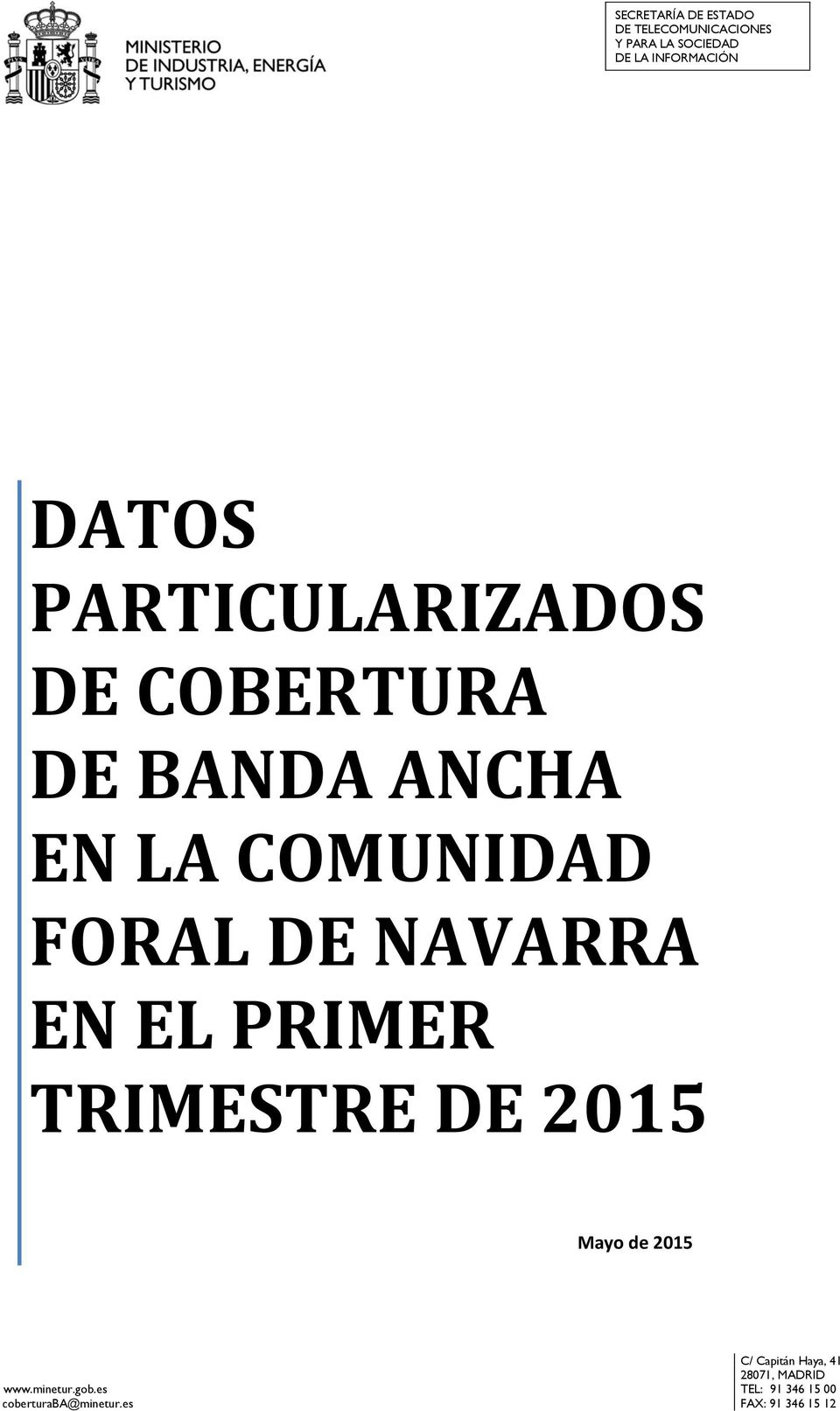 COMUNIDAD FORAL DE NAVARRA EN EL PRIMER TRIMESTRE DE 2015 Mayo de 2015 www.