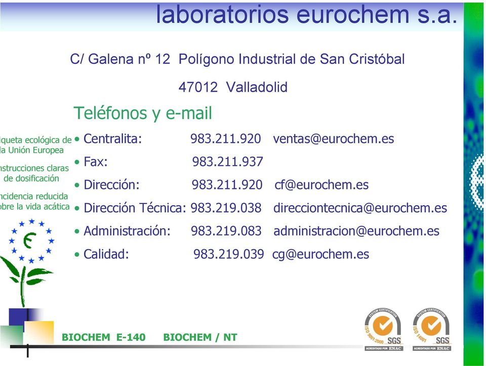 211.920 cf@eurochem.es Dirección Técnica: 983.219.038 direcciontecnica@eurochem.