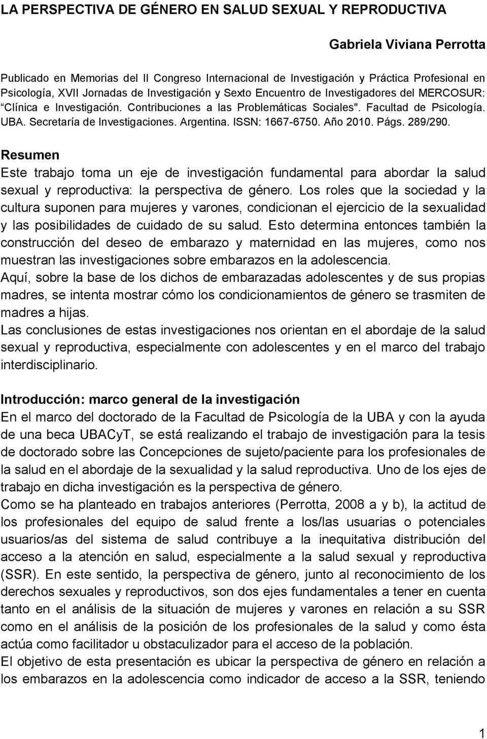 Secretaría de Investigaciones. Argentina. ISSN: 1667-6750. Año 2010. Págs. 289/290.