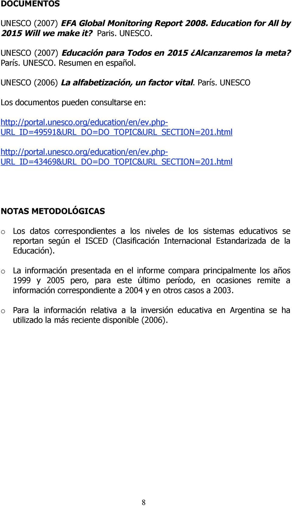 html http://portal.unesco.org/education/en/ev.php- URL_ID=43469&URL_DO=DO_TOPIC&URL_SECTION=201.