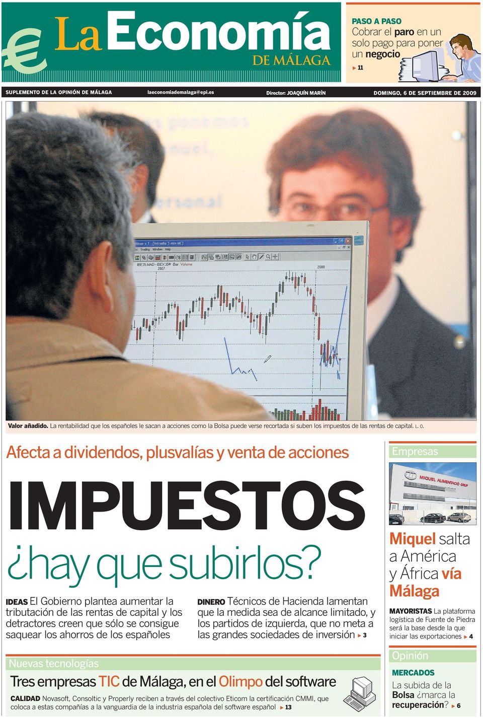 La rentabilidad que los españoles le sacan a acciones como la Bolsa puede verse recortada si suben los impuestos de las rentas de capital. L. O.