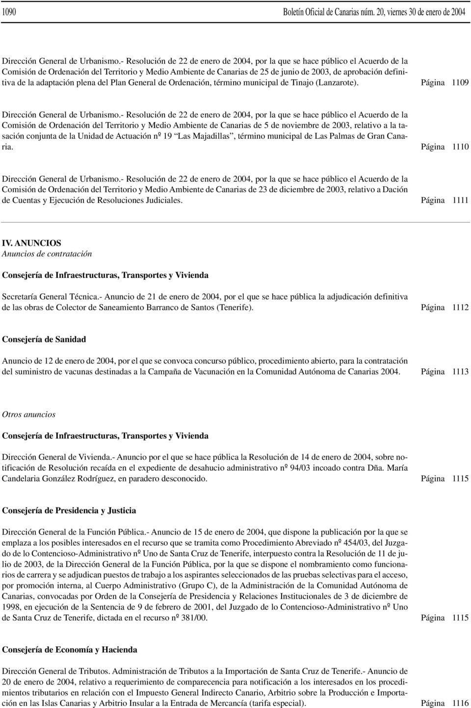 la adaptación plena del Plan General de Ordenación, término municipal de Tinajo (Lanzarote). Página 1109 Dirección General de Urbanismo.