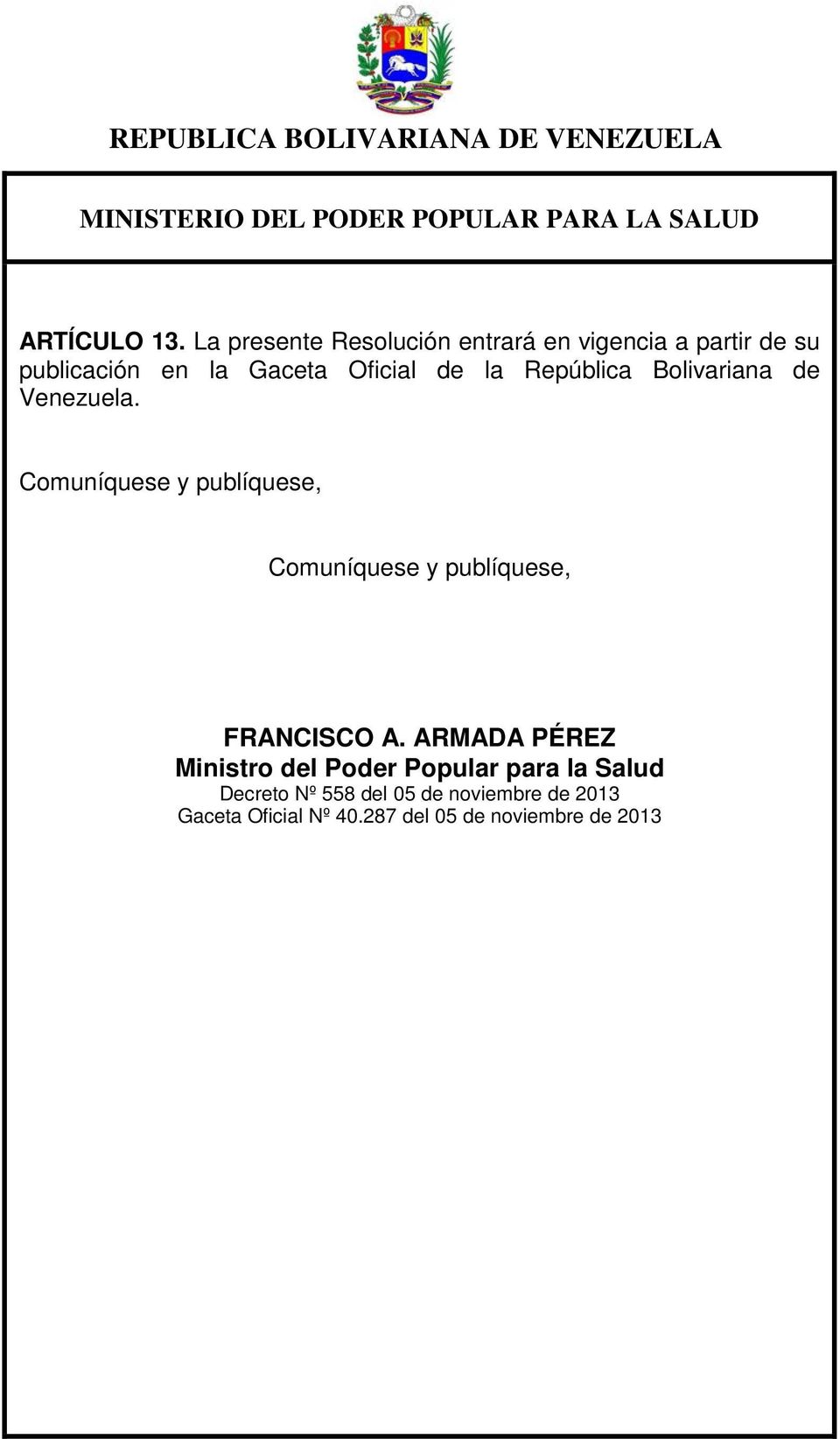 Oficial de la República Bolivariana de Venezuela.