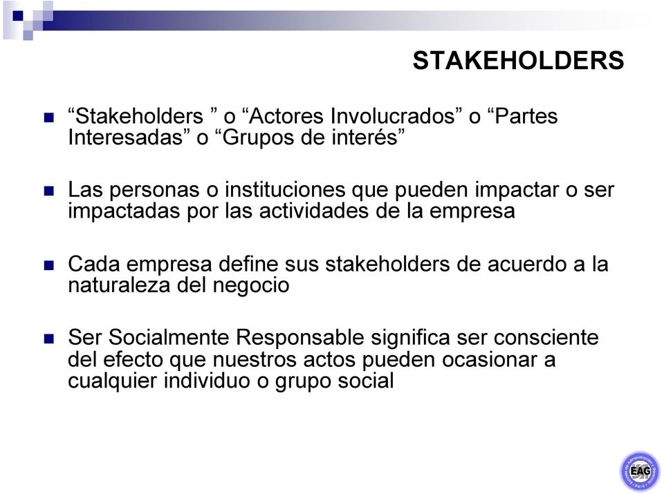 empresa define sus stakeholders de acuerdo a la naturaleza del negocio Ser Socialmente Responsable