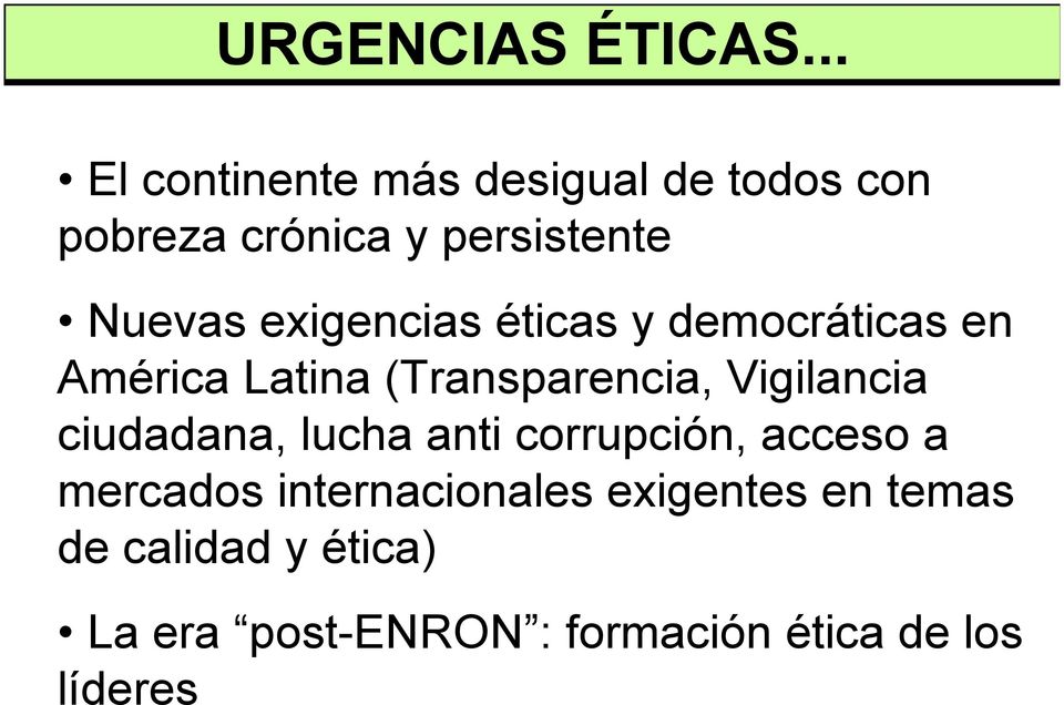 exigencias éticas y democráticas en América Latina (Transparencia, Vigilancia