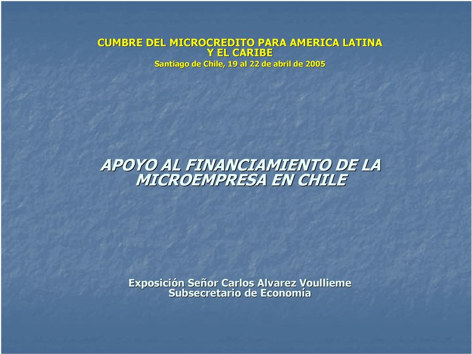 FINANCIAMIENTO DE LA MICROEMPRESA EN CHILE Exposición n