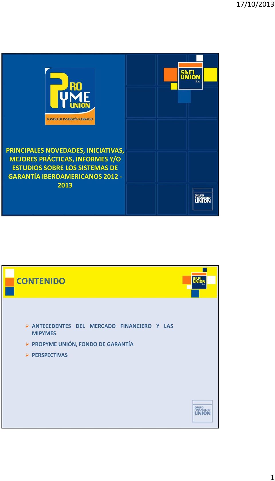 IBEROAMERICANOS 2012-2013 CONTENIDO ANTECEDENTES DEL MERCADO