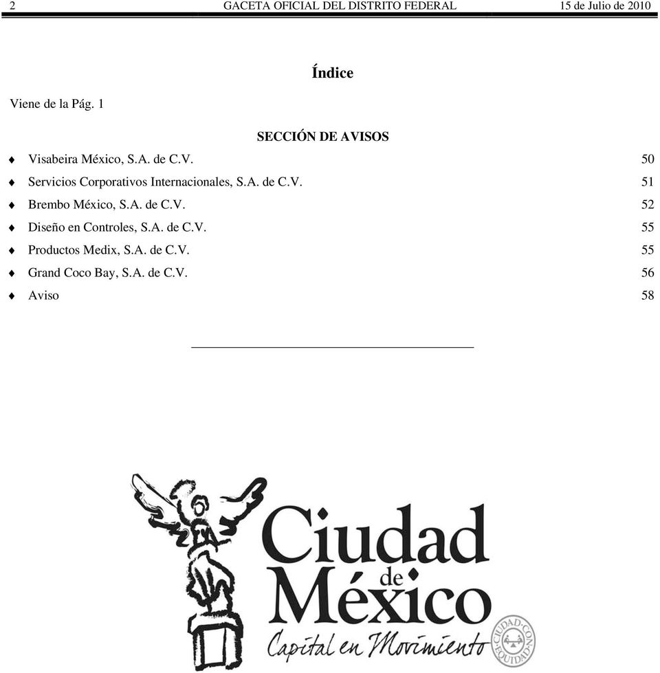 A. de C.V. 51 Brembo México, S.A. de C.V. 52 Diseño en Controles, S.A. de C.V. 55 Productos Medix, S.