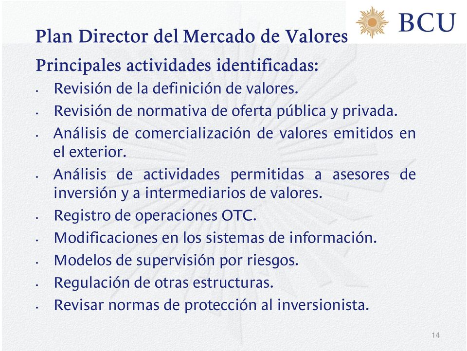 Análisis de actividades permitidas a asesores de inversión y a intermediarios de valores. Registro de operaciones OTC.