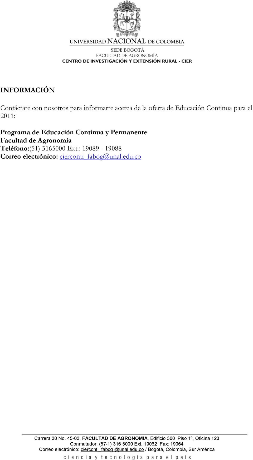 Continua y Permanente Facultad de Agronomía Teléfono:(51) 3165000
