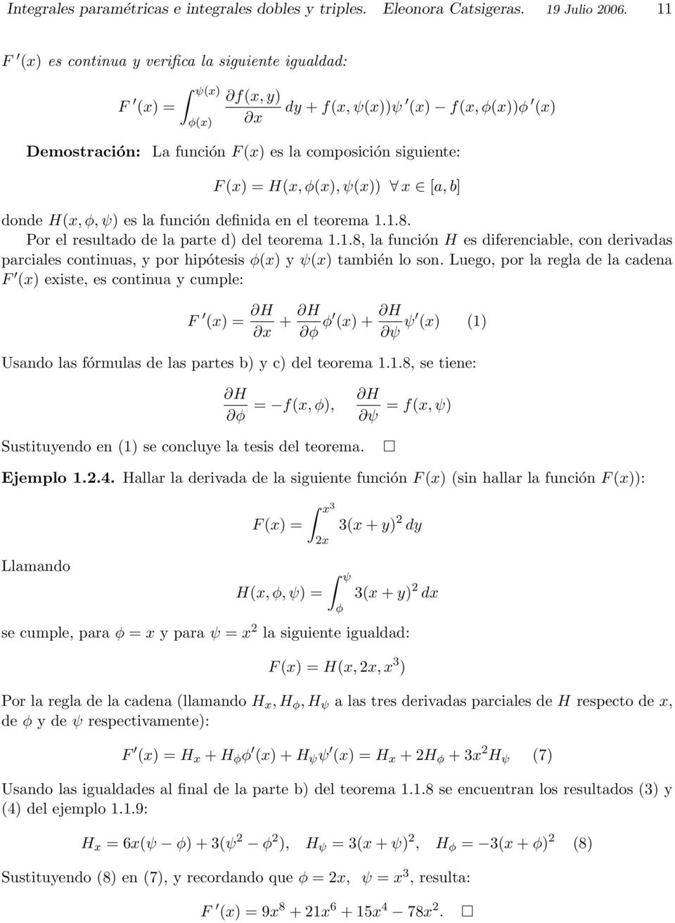 [a, b] donde H(x,, ψ) es la función definida en el teorema 1.1.8. Por el resultado de la parte d) del teorema 1.1.8, la función H es diferenciable, con derivadas parciales continuas, y por hipótesis (x) y ψ(x) también lo son.